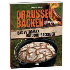 Petromax Draussen Backen Backbuch